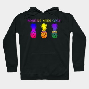 Positive Vibes Only - Pineapples Wearing Sunglasses Hoodie